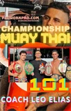 Championship Muay Thai 101 - Coach Leo Elias